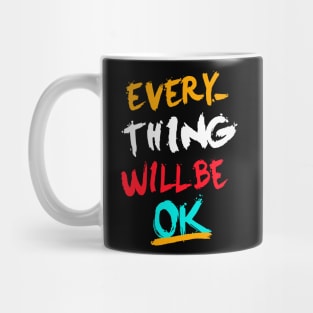 Everything will be ok Mug